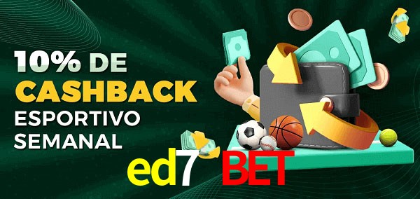 10% de bônus de cashback na ed7 bet